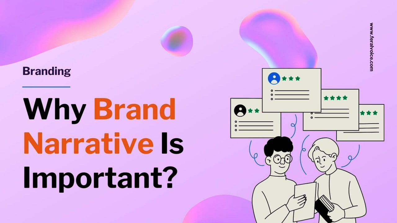 Why a Brand Narrative is the most important Marketing asset?